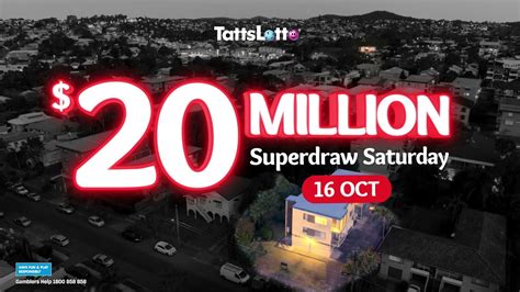 20 million superdraw|$20M TattsLotto Superdraw 16 Oct 2021 .